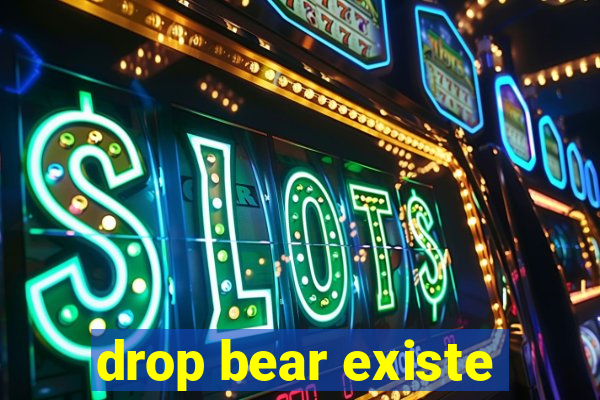 drop bear existe